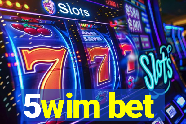 5wim bet